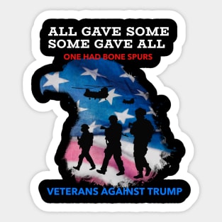 Anti-Trump, All Gave Some Some Gave All One Had Bones Spurs Veterans Against Trump with Eagle American Flag Sticker